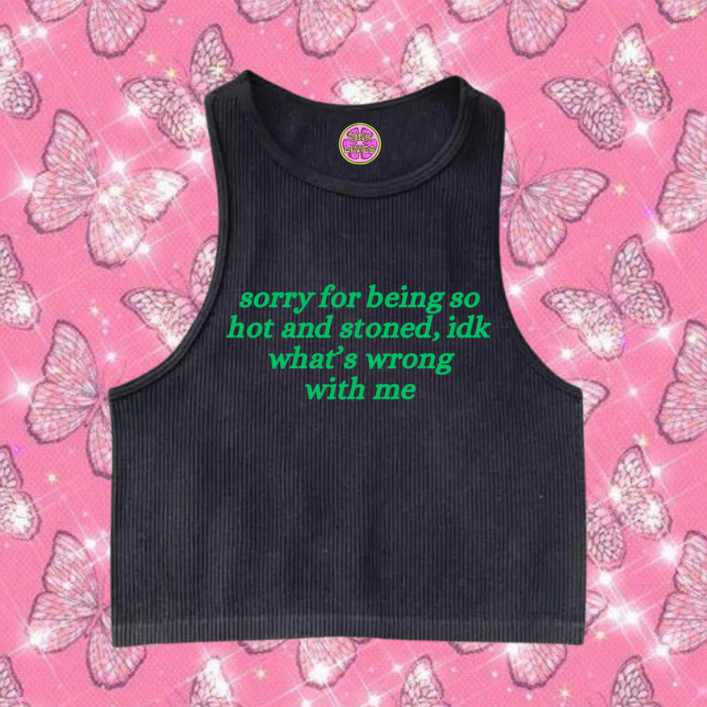 Sorry For Being So Stoned Crop Tank Top Black Shirts & Tops PinkLimes Trending Streetwear
