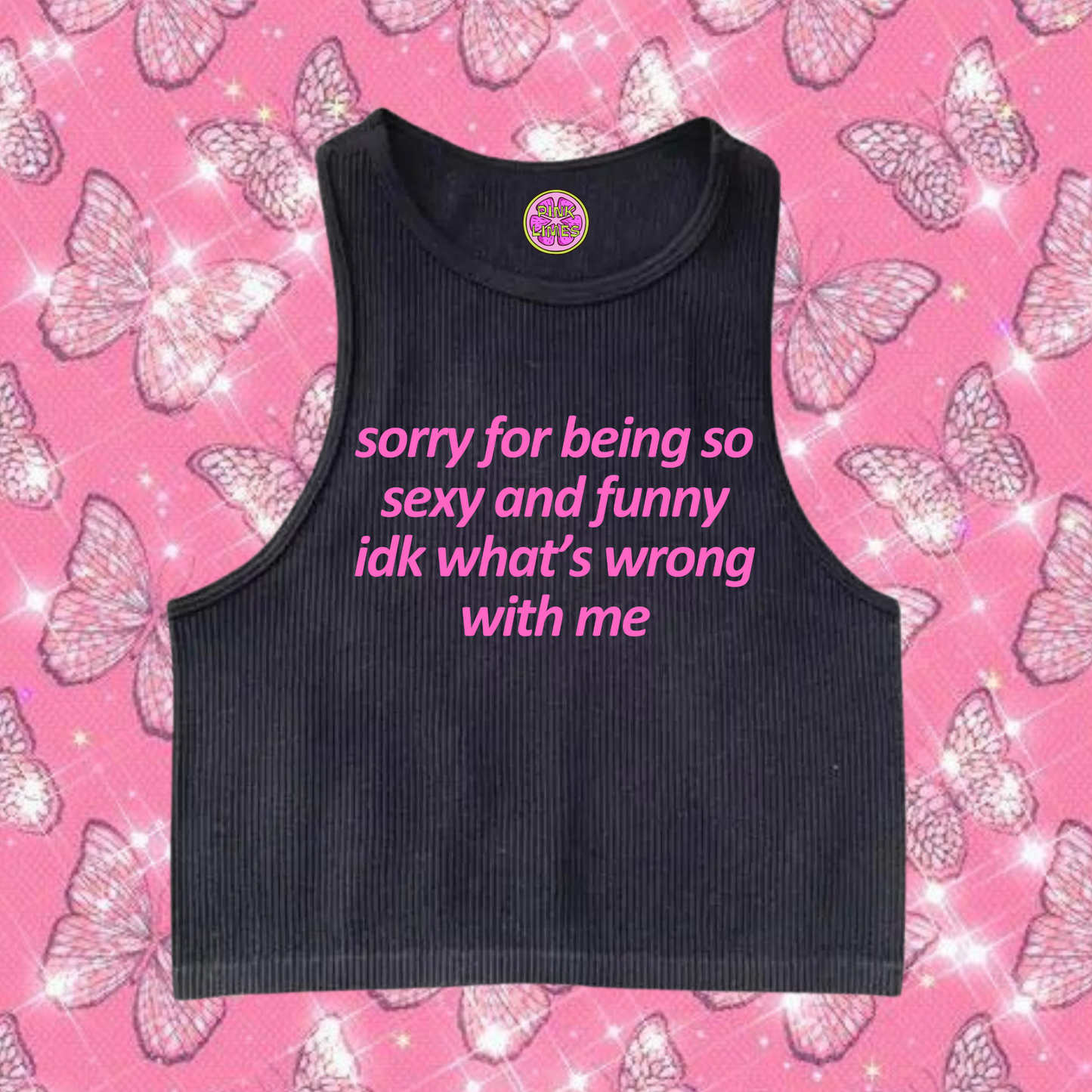 Sorry For Being So Sexy Crop Tank Top Black Shirts & Tops PinkLimes Trending Streetwear