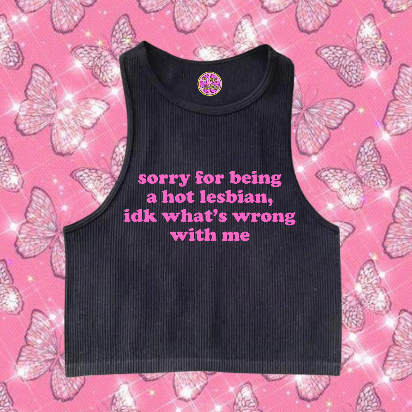Sorry For Being A Hot Lesbian Crop Tank Top Black Shirts & Tops PinkLimes Trending Streetwear