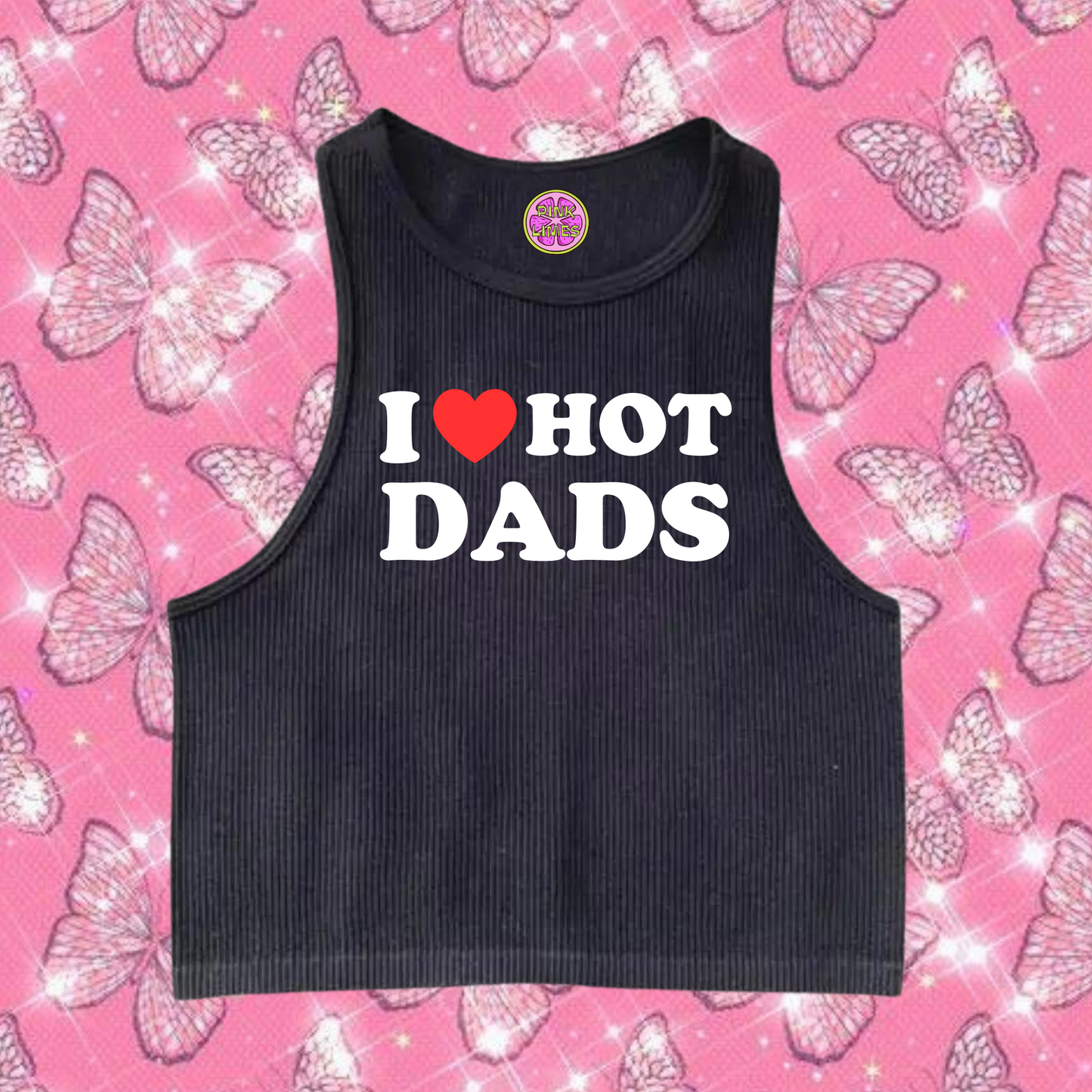I Love Hot Dads Crop Tank Top Black Shirts & Tops PinkLimes Trending Streetwear