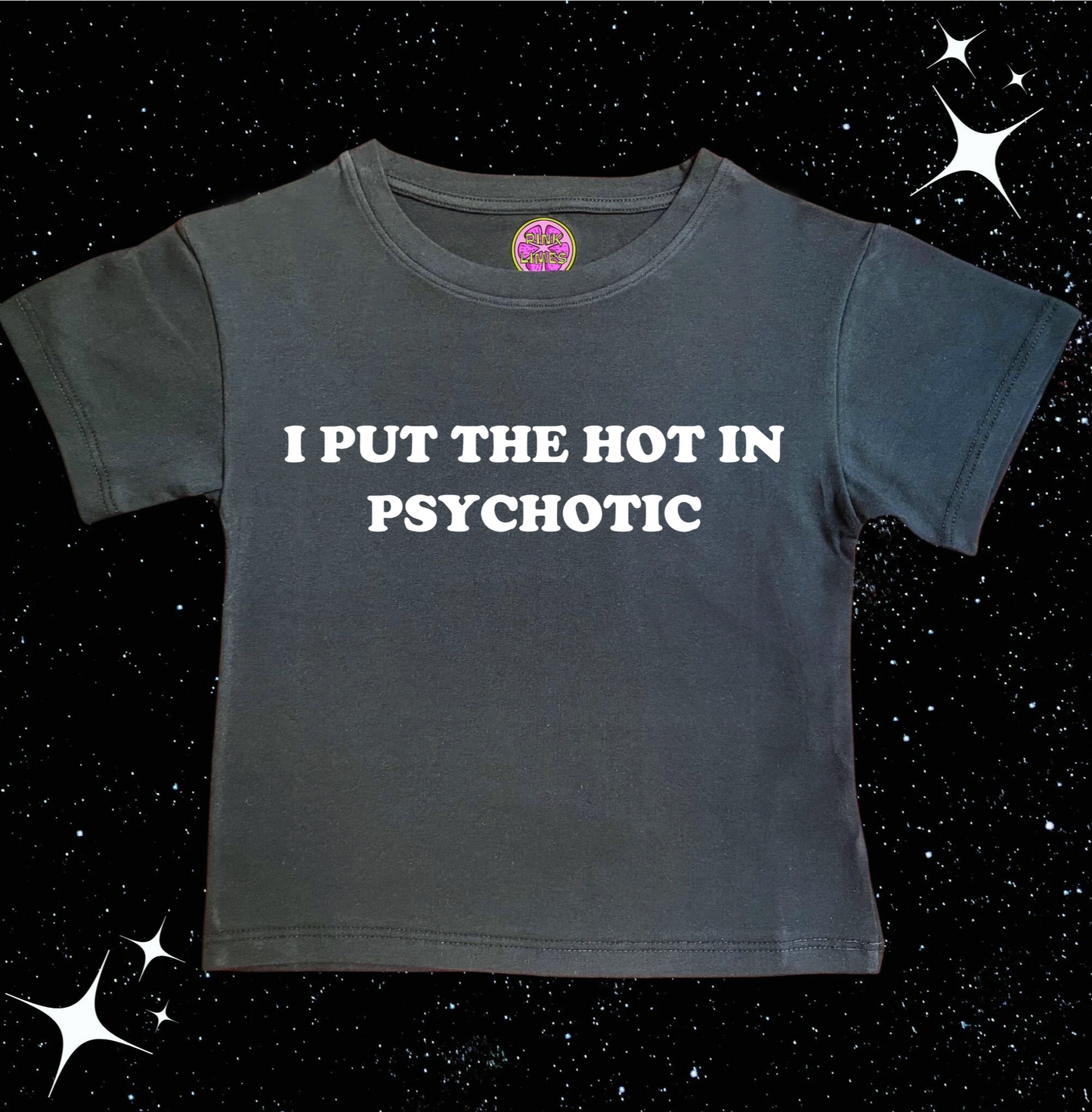 I Put The Hot In Psychotic Crop Tee Black PinkLimes Trending Streetwear