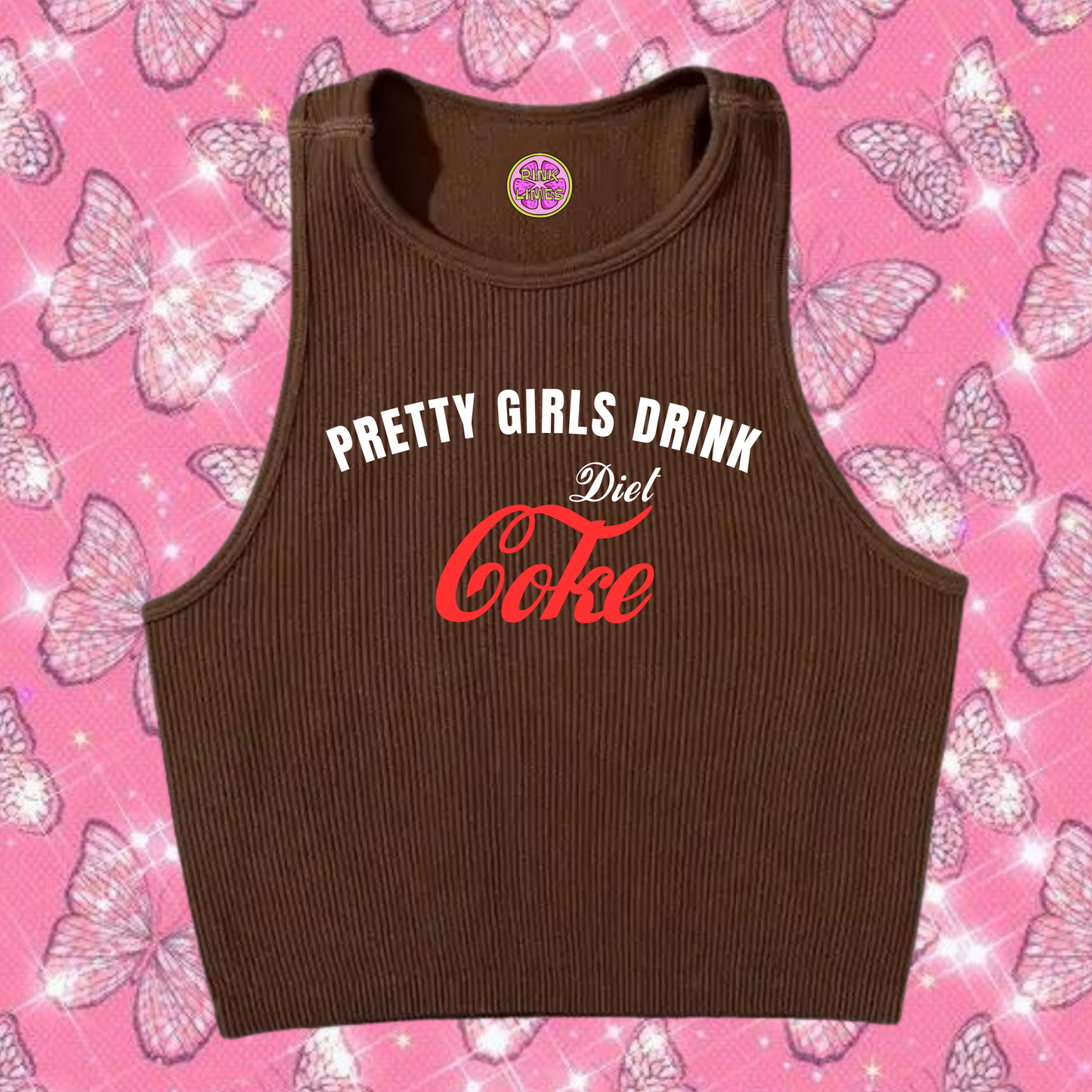 Pretty Girls Drink Diet Coke Crop Tank Top Brown Shirts & Tops PinkLimes Trending Streetwear