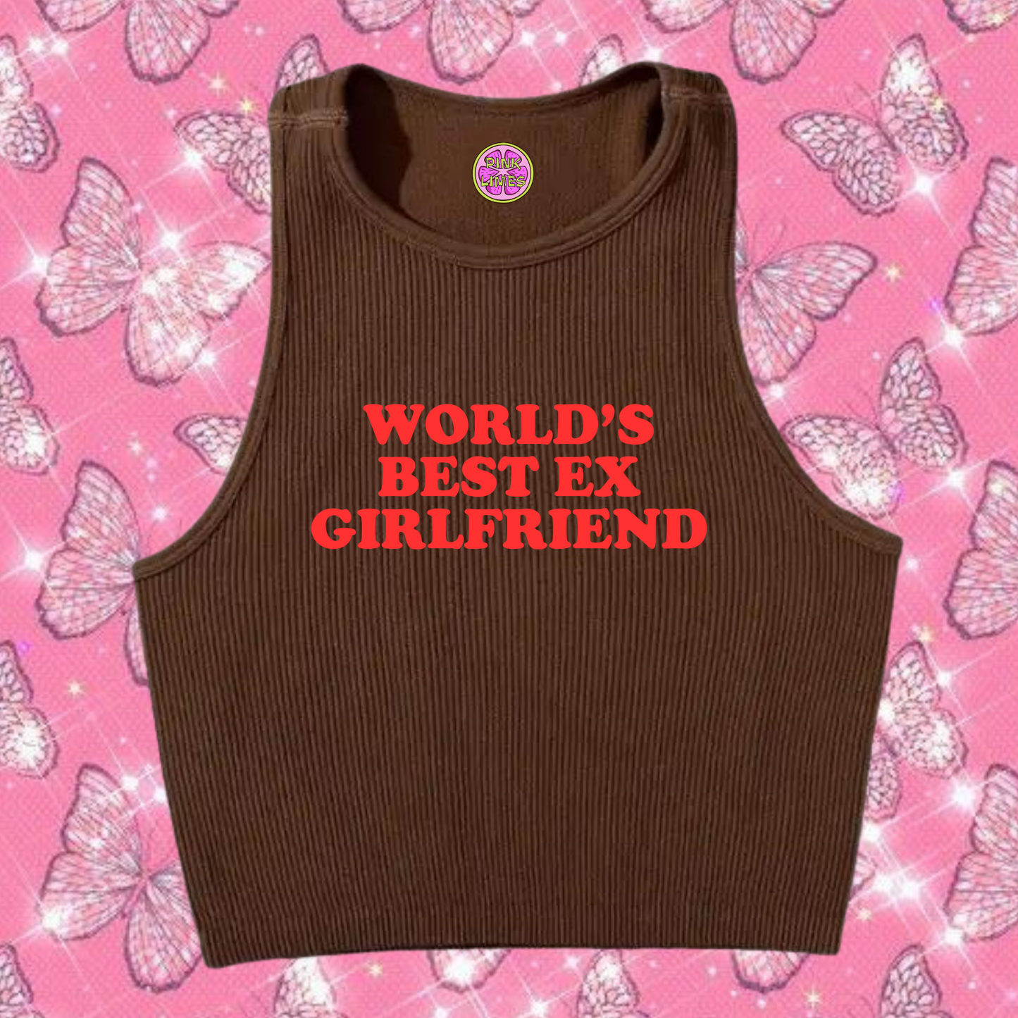 World's Best Ex Girlfriend Crop Tank Top Brown Shirts & Tops PinkLimes Trending Streetwear