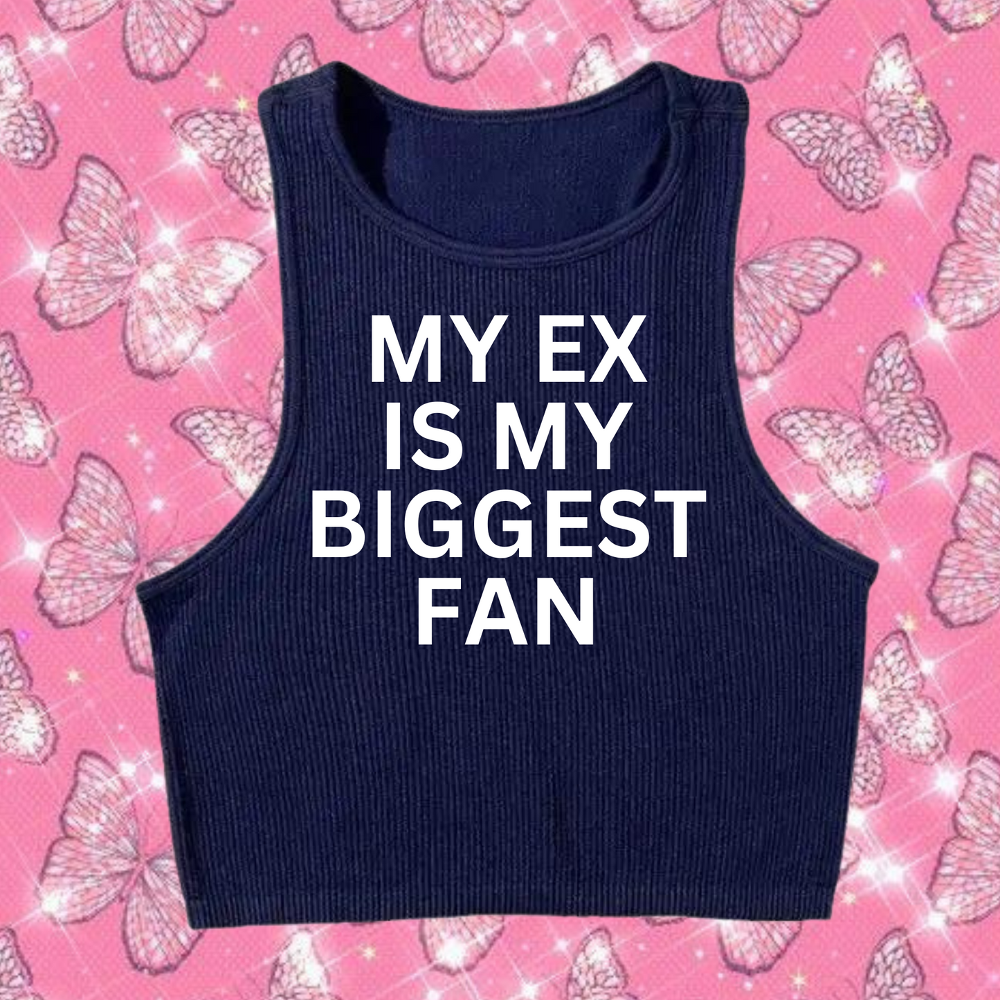 My Ex Is My Biggest Fan Crop Tank Top Navy Blue Shirts & Tops PinkLimes Trending Streetwear