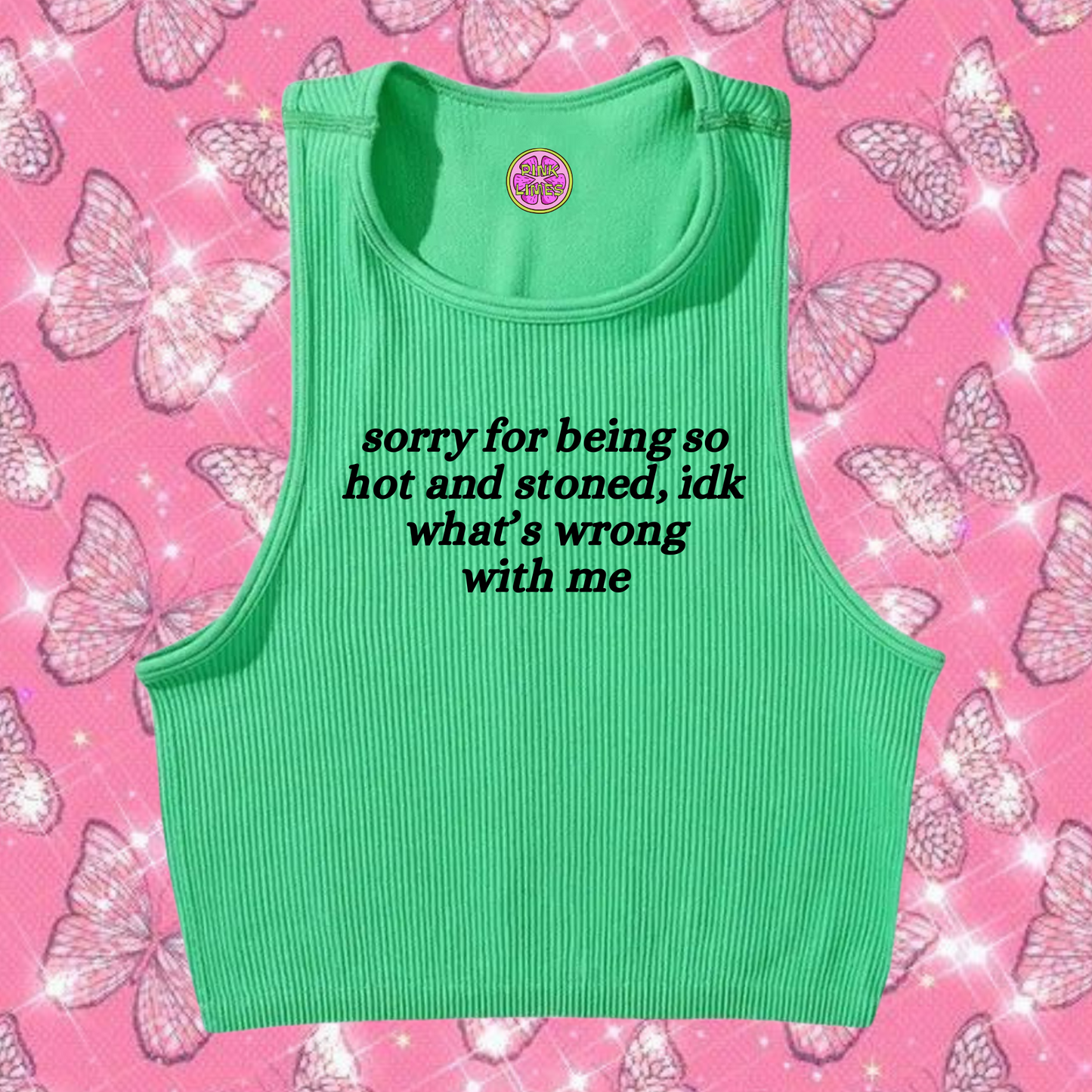 Sorry For Being So Stoned Crop Tank Top Emerald Green Shirts & Tops PinkLimes Trending Streetwear