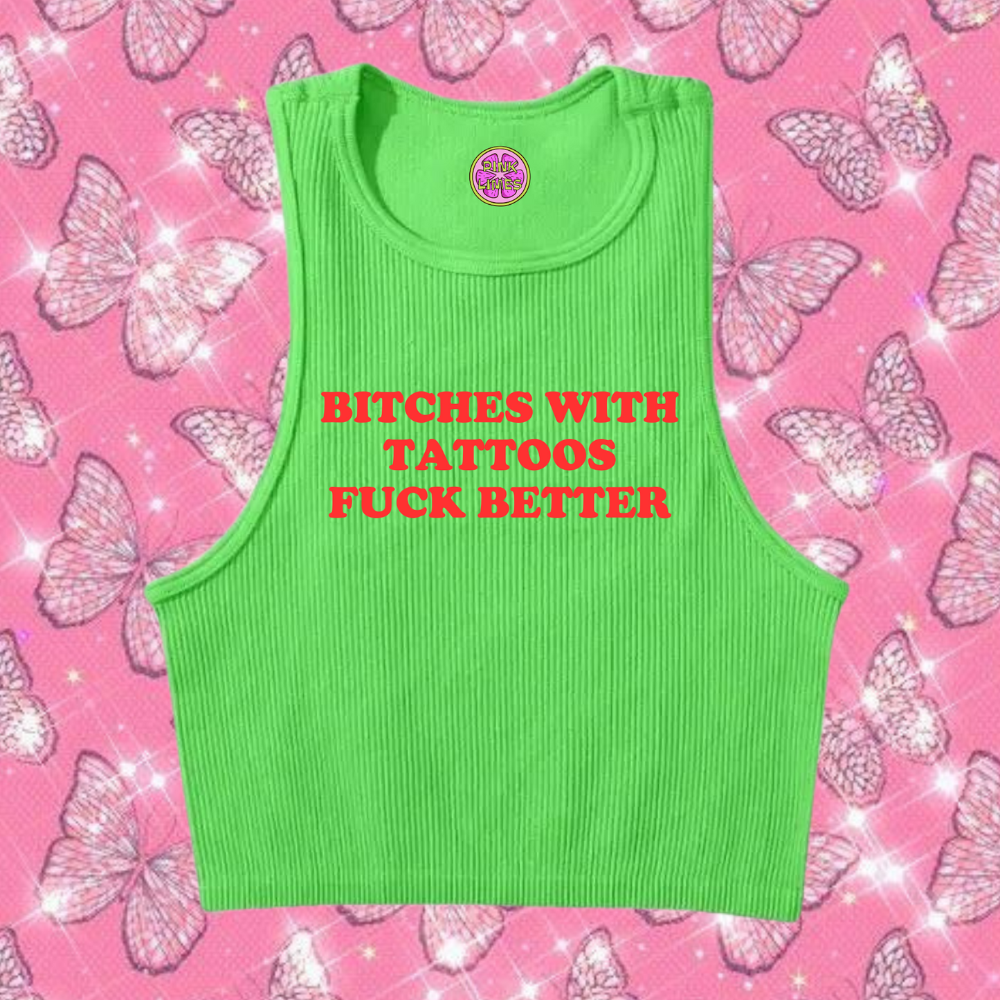 Bitches With Tattoos F*ck Better Crop Tank Top Green Shirts & Tops PinkLimes Trending Streetwear