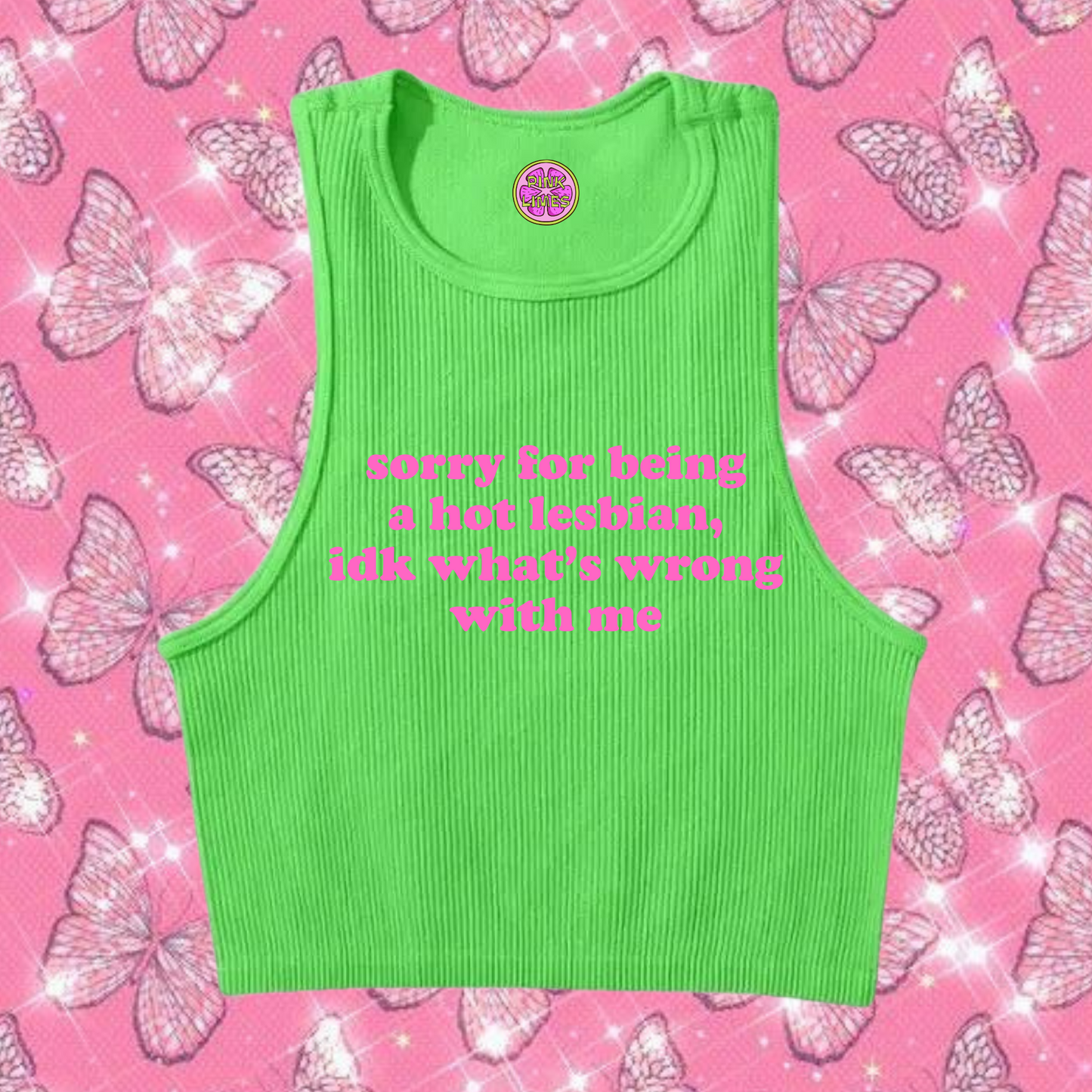 Sorry For Being A Hot Lesbian Crop Tank Top Green Shirts & Tops PinkLimes Trending Streetwear