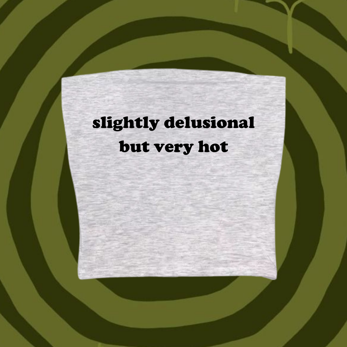 Slightly Delusional But Very Hot Tube Top Gray Shirts & Tops PinkLimes Trending Streetwear