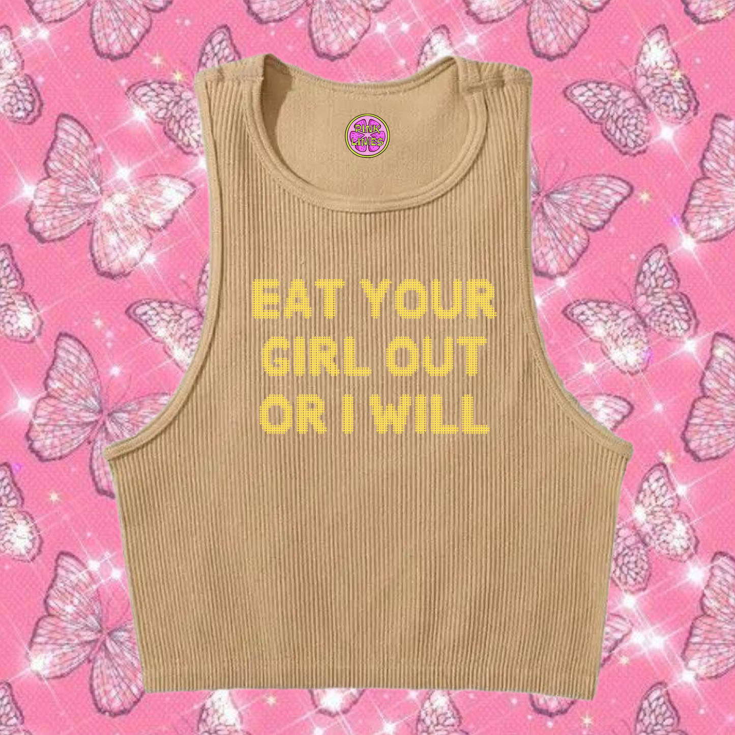 Eat Your Girl Out Or I Will Crop Tank Top Khaki Shirts & Tops PinkLimes Trending Streetwear