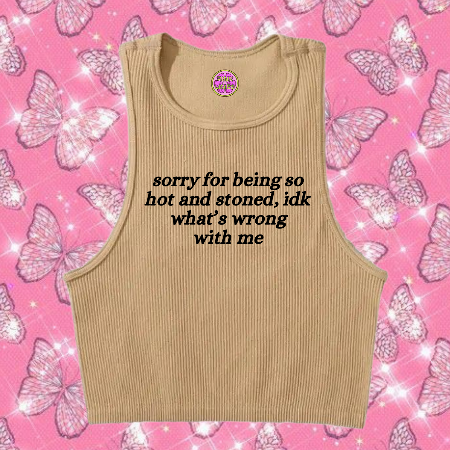 Sorry For Being So Stoned Crop Tank Top Khaki Shirts & Tops PinkLimes Trending Streetwear