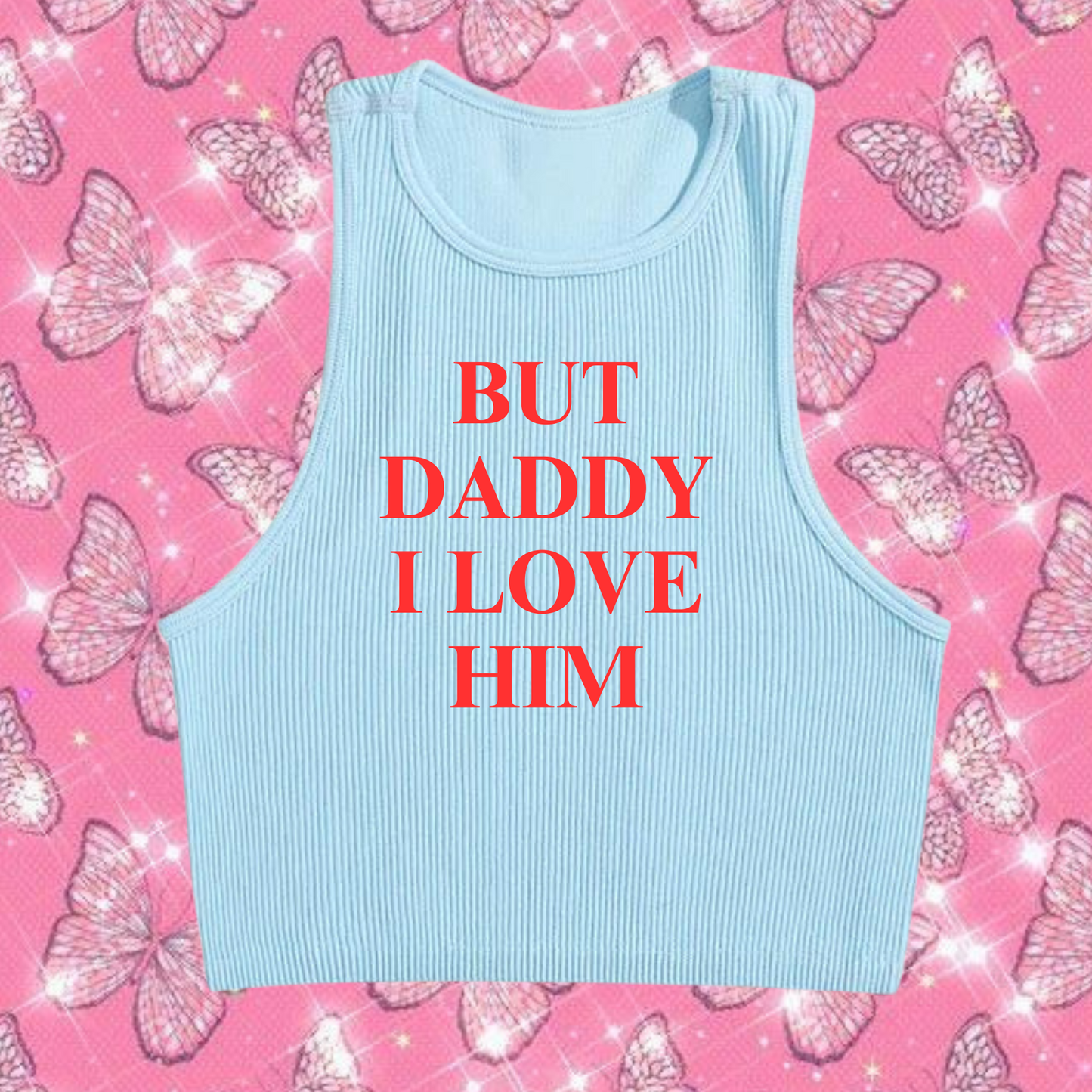 But Daddy I Love Him Crop Tank Top Light Blue Shirts & Tops PinkLimes Trending Streetwear