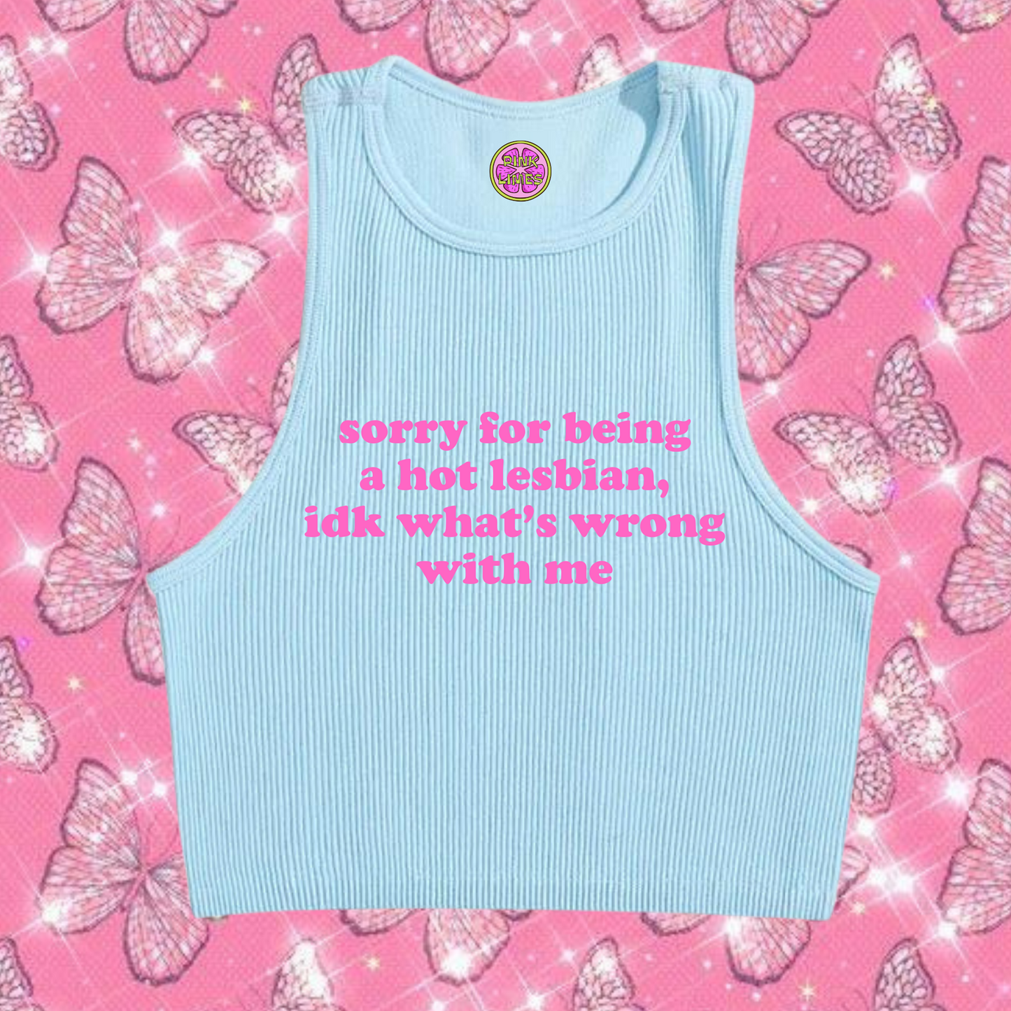 Sorry For Being A Hot Lesbian Crop Tank Top Light Blue Shirts & Tops PinkLimes Trending Streetwear