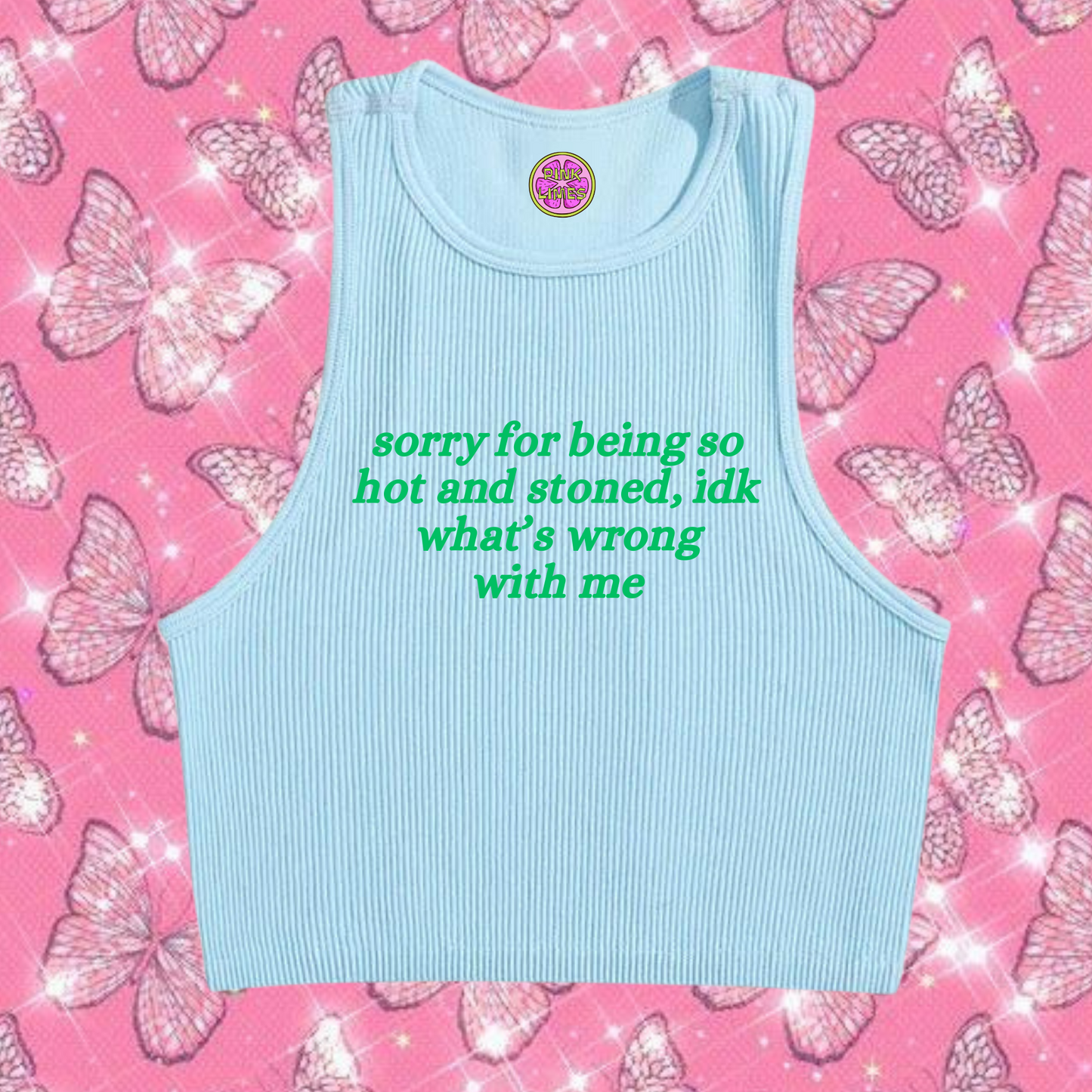 Sorry For Being So Stoned Crop Tank Top Light Blue Shirts & Tops PinkLimes Trending Streetwear