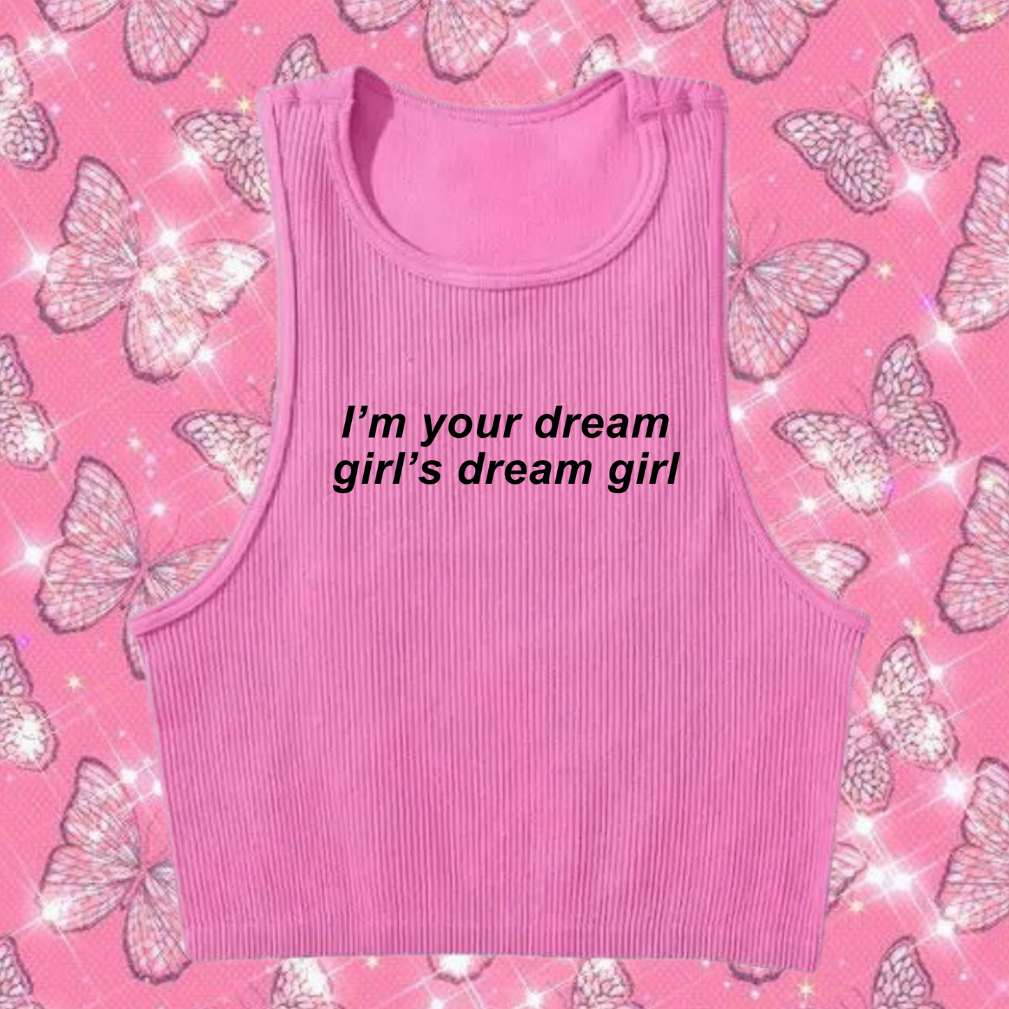 I'm Your Dream's Girl Dream Girl Crop Tank Top Pink Shirts & Tops PinkLimes Trending Streetwear