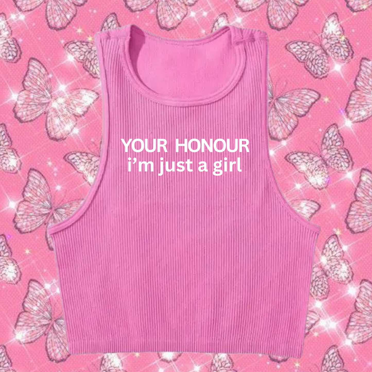 Your Honour I'm Just A Girl Crop Tank Top Pink Shirts & Tops PinkLimes Trending Streetwear