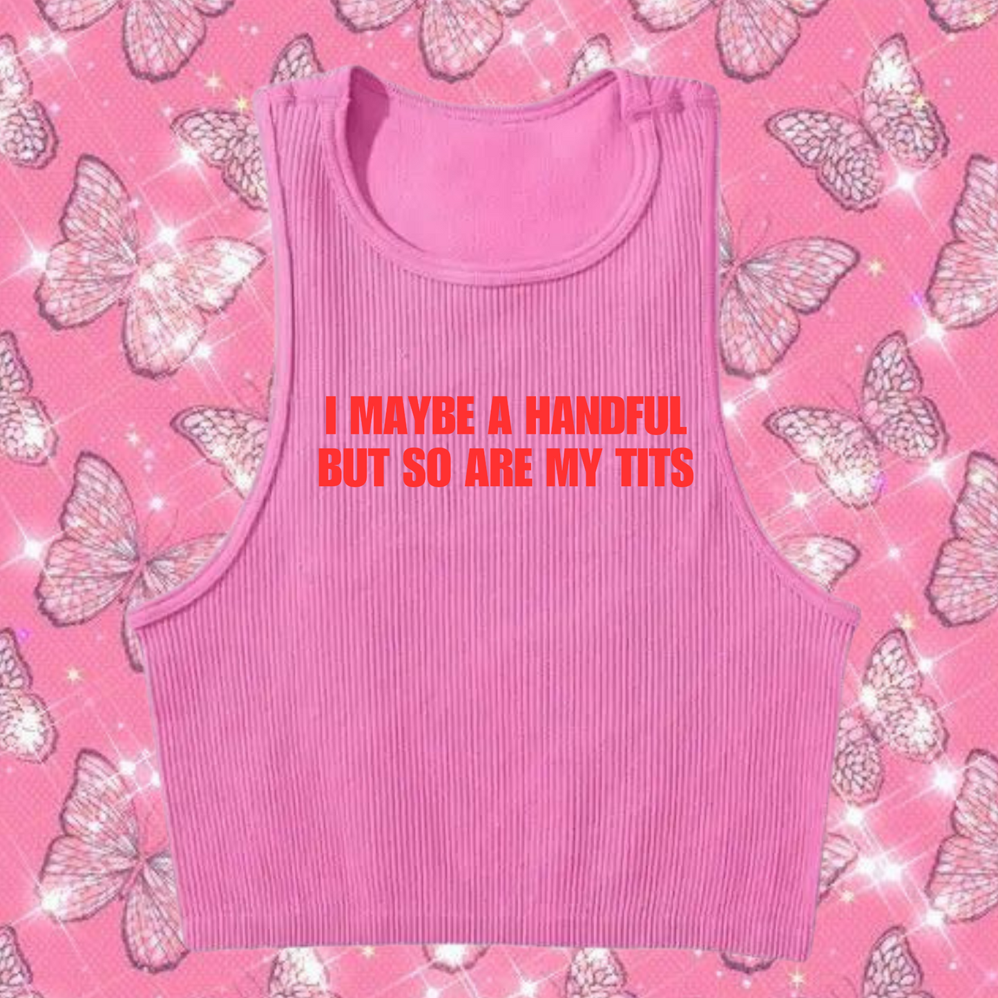 I Maybe A Handful Crop Tank Top Pink Shirts & Tops PinkLimes Trending Streetwear