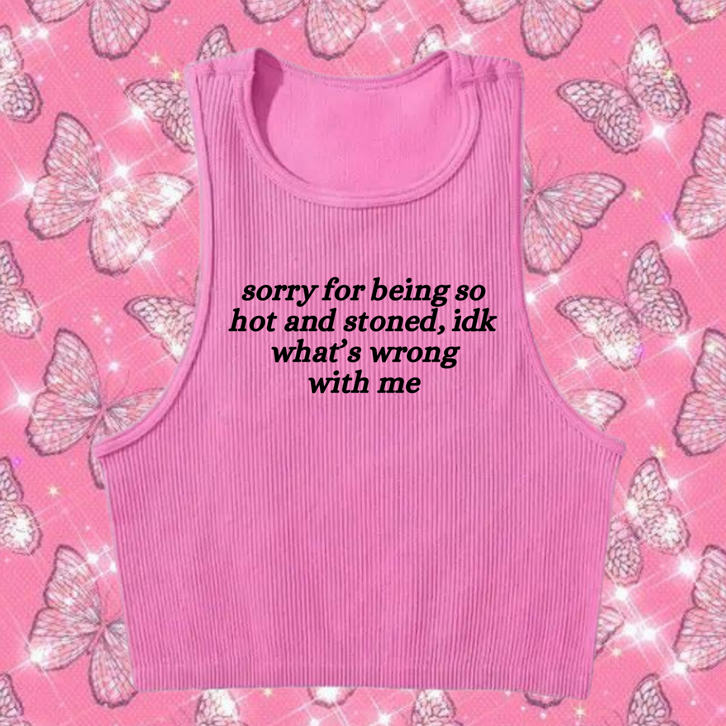 Sorry For Being So Stoned Crop Tank Top Pink Shirts & Tops PinkLimes Trending Streetwear