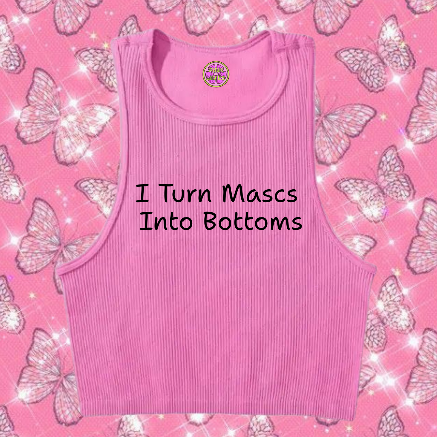 Turn Mascs Into Bottoms Crop Tank Top Pink Shirts & Tops PinkLimes Trending Streetwear