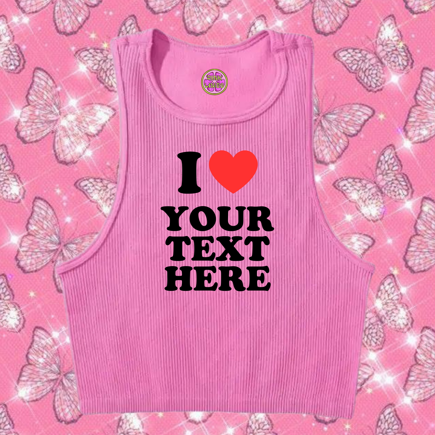 I Love Custom Text Tank Top Pink Shirts & Tops PinkLimes Trending Streetwear
