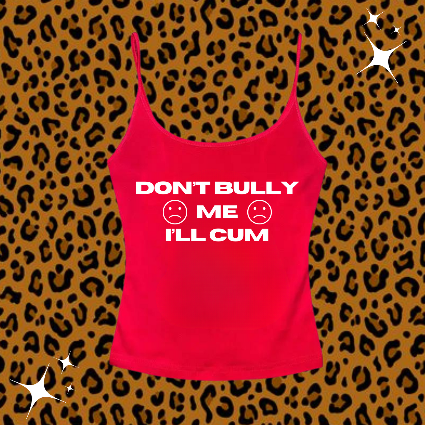 Don't Bully Me I'll C*m Camisole Top Red Shirts & Tops PinkLimes Trending Streetwear