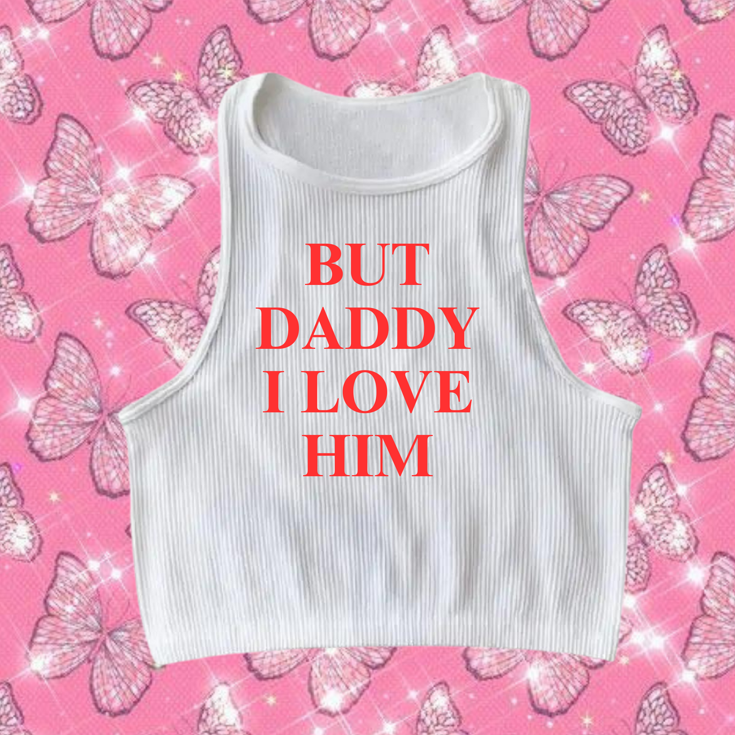 But Daddy I Love Him Crop Tank Top White Shirts & Tops PinkLimes Trending Streetwear