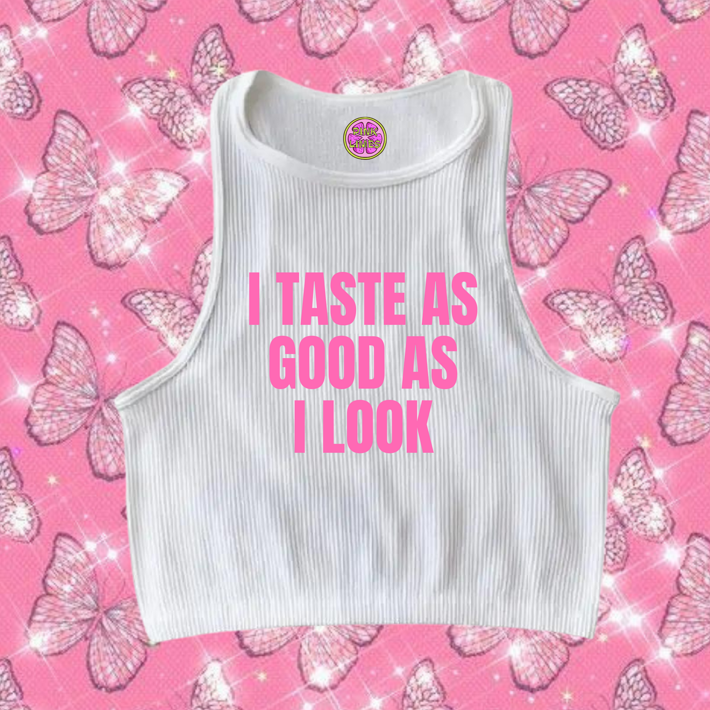 I Taste As Good As I Look Crop Tank Top White Shirts & Tops PinkLimes Trending Streetwear