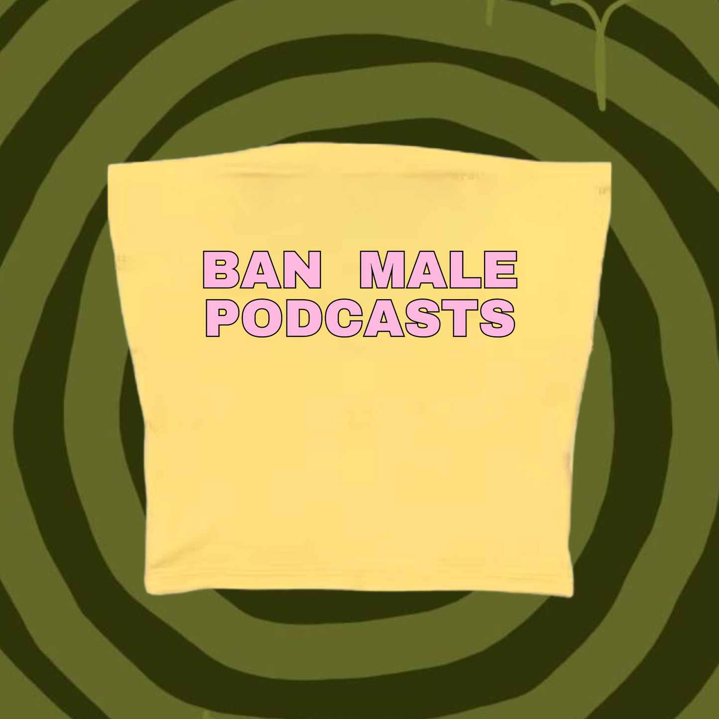 Ban Male Podcasts Tube Top Yellow Shirts & Tops PinkLimes Trending Streetwear