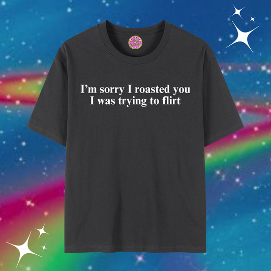 I'm sorry I roasted you Baggy Tee Black Shirts & Tops PinkLimes Trending Streetwear