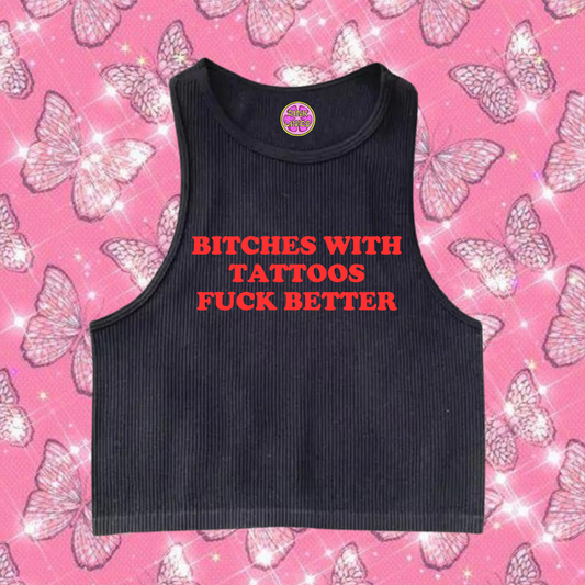 Bitches With Tattoos F*ck Better Crop Tank Top Black Shirts & Tops PinkLimes Trending Streetwear