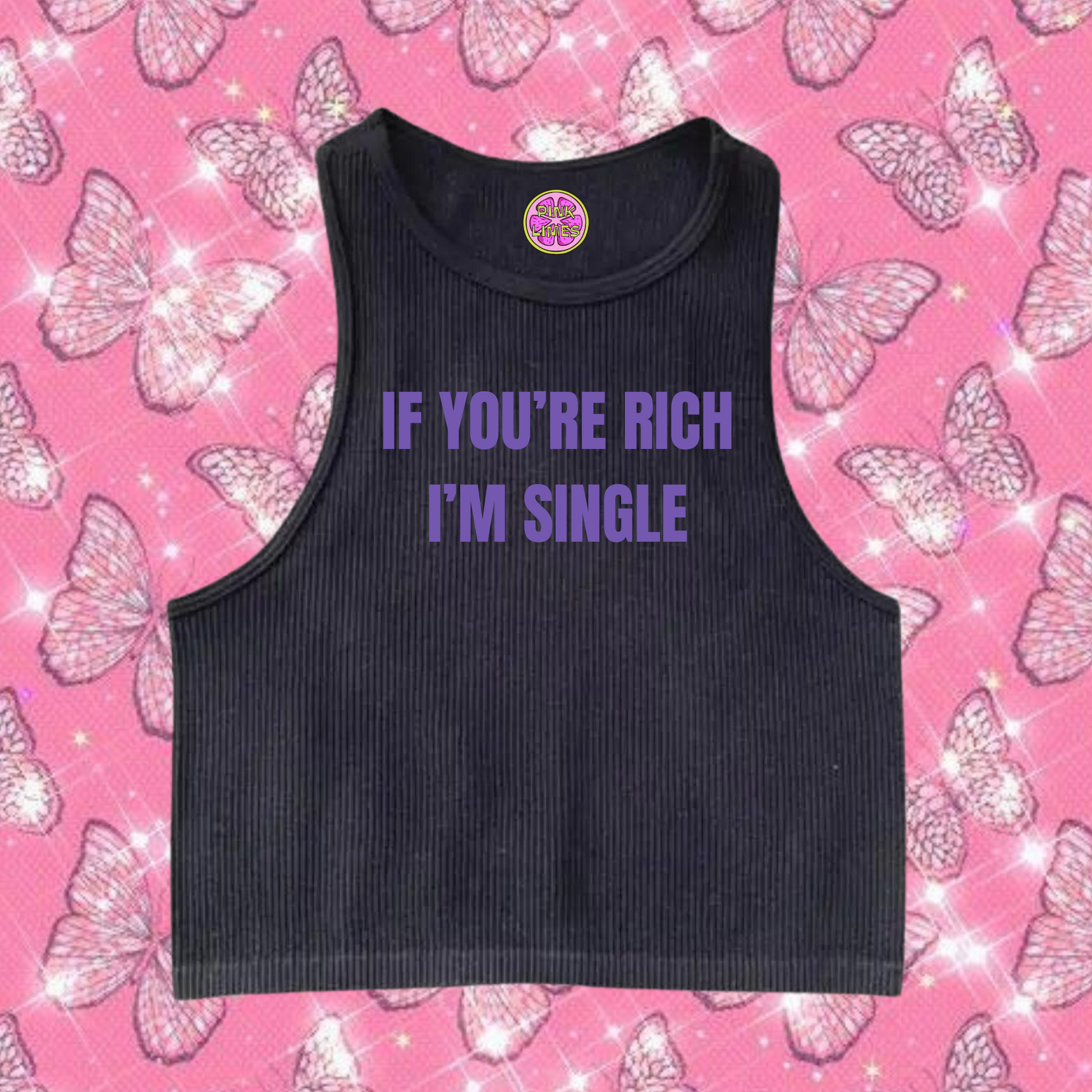 If You're Rich I'm Single Crop Tank Top Black Shirts & Tops PinkLimes Trending Streetwear