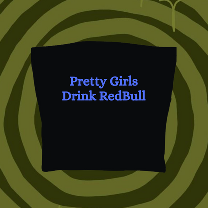 Pretty Girls Drink RedBull Tube Top Black Shirts & Tops PinkLimes Trending Streetwear
