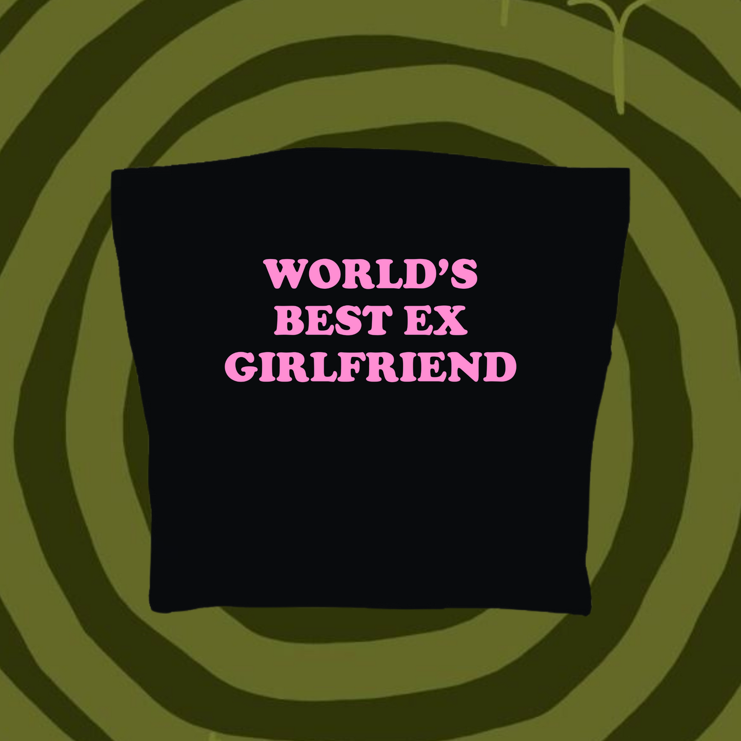 World's Best Ex Girlfriend Tube Top Black Shirts & Tops PinkLimes Trending Streetwear