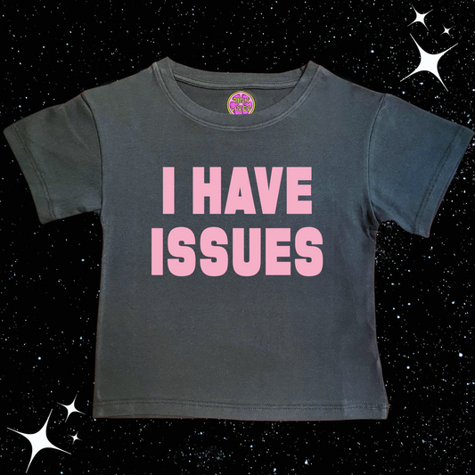 I have Issues Crop Tee Shirts & Tops PinkLimes Trending Streetwear