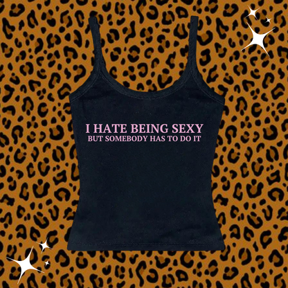 I Hate Being Sexy Camisole Top Black Shirts & Tops PinkLimes Trending Streetwear