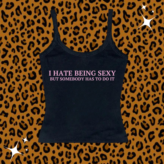 I Hate Being Sexy Camisole Top Black Shirts & Tops PinkLimes Trending Streetwear