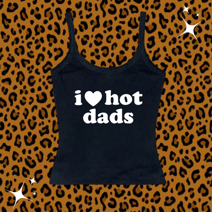 I Love Hot Dads Camisole Top Black Shirts & Tops PinkLimes Trending Streetwear
