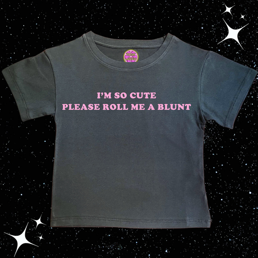 I'm So Cute Please Roll Me A Blunt Crop Tee Black Shirts & Tops PinkLimes Trending Streetwear