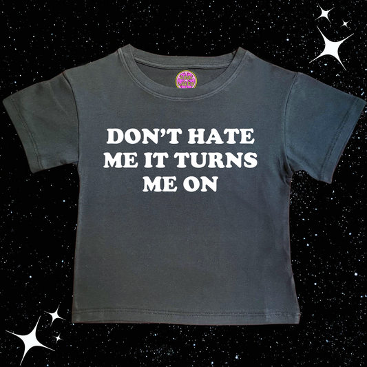 Don't Hate Me It Turns Me On Crop Tee Black Shirts & Tops PinkLimes Trending Streetwear