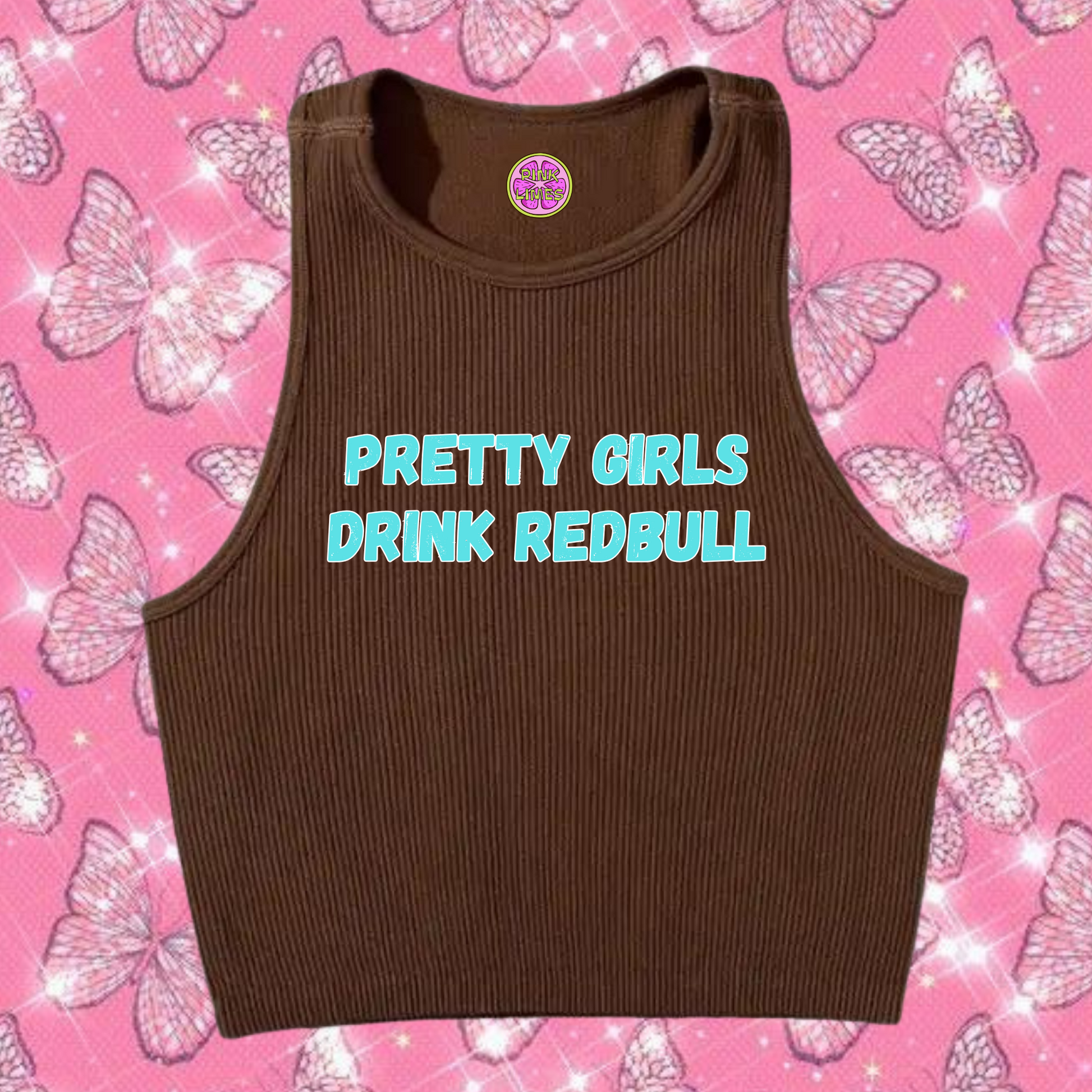 Pretty Girls Drink Redbull Crop Tank Top Brown Shirts & Tops PinkLimes Trending Streetwear