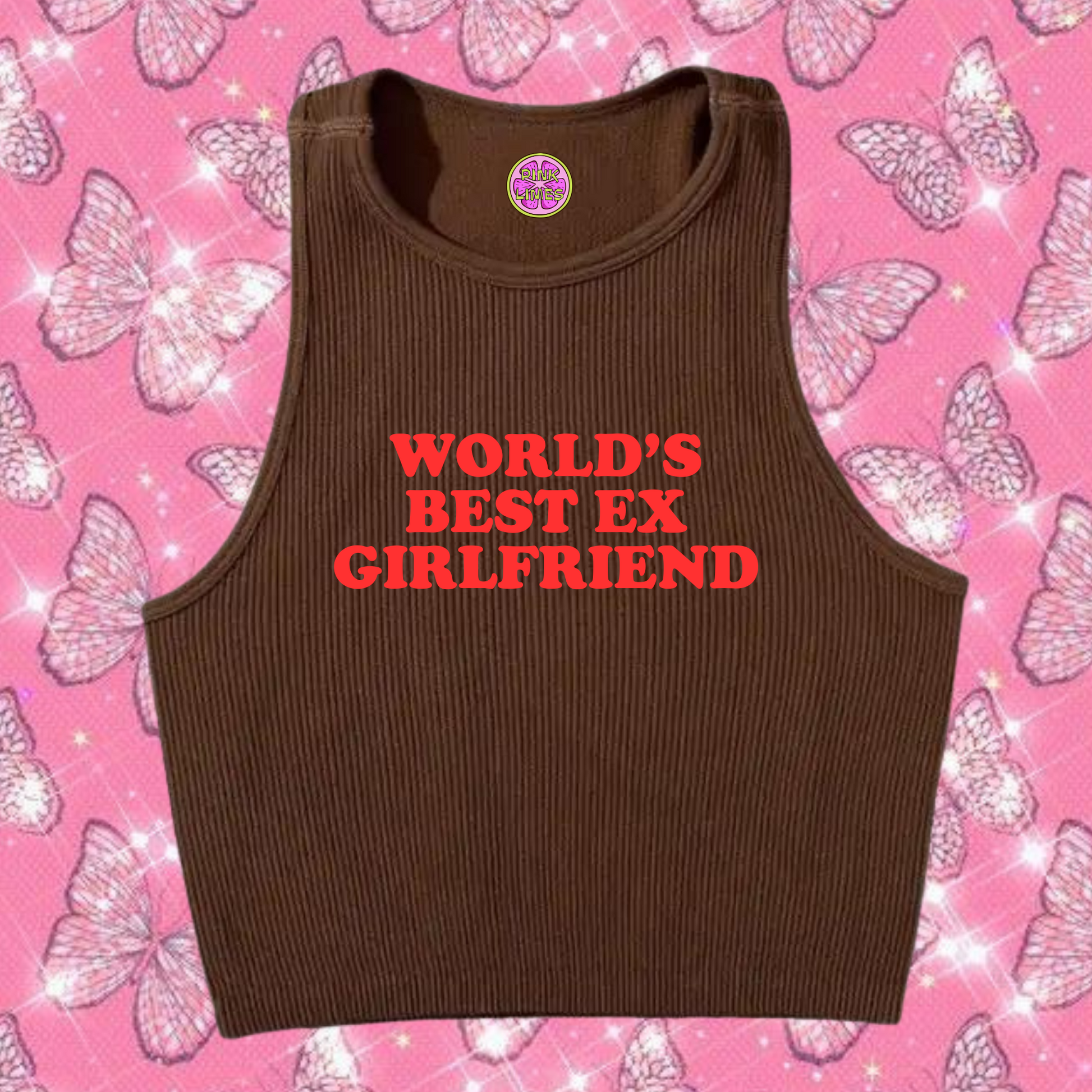 World's Best Ex Girlfriend Crop Tank Top Brown Shirts & Tops PinkLimes Trending Streetwear