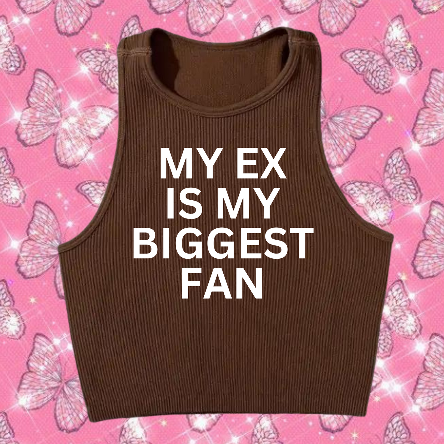 My Ex Is My Biggest Fan Crop Tank Top Brown Shirts & Tops PinkLimes Trending Streetwear