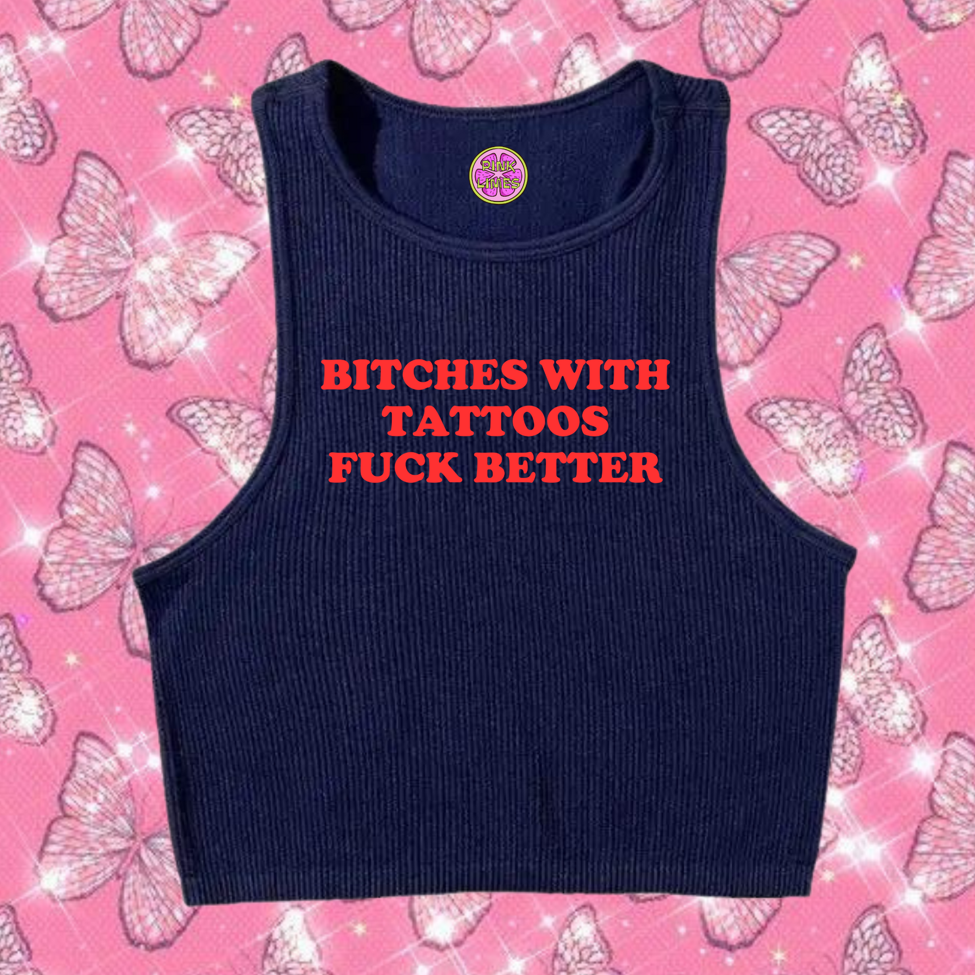 Bitches With Tattoos F*ck Better Crop Tank Top Navy Blue Shirts & Tops PinkLimes Trending Streetwear