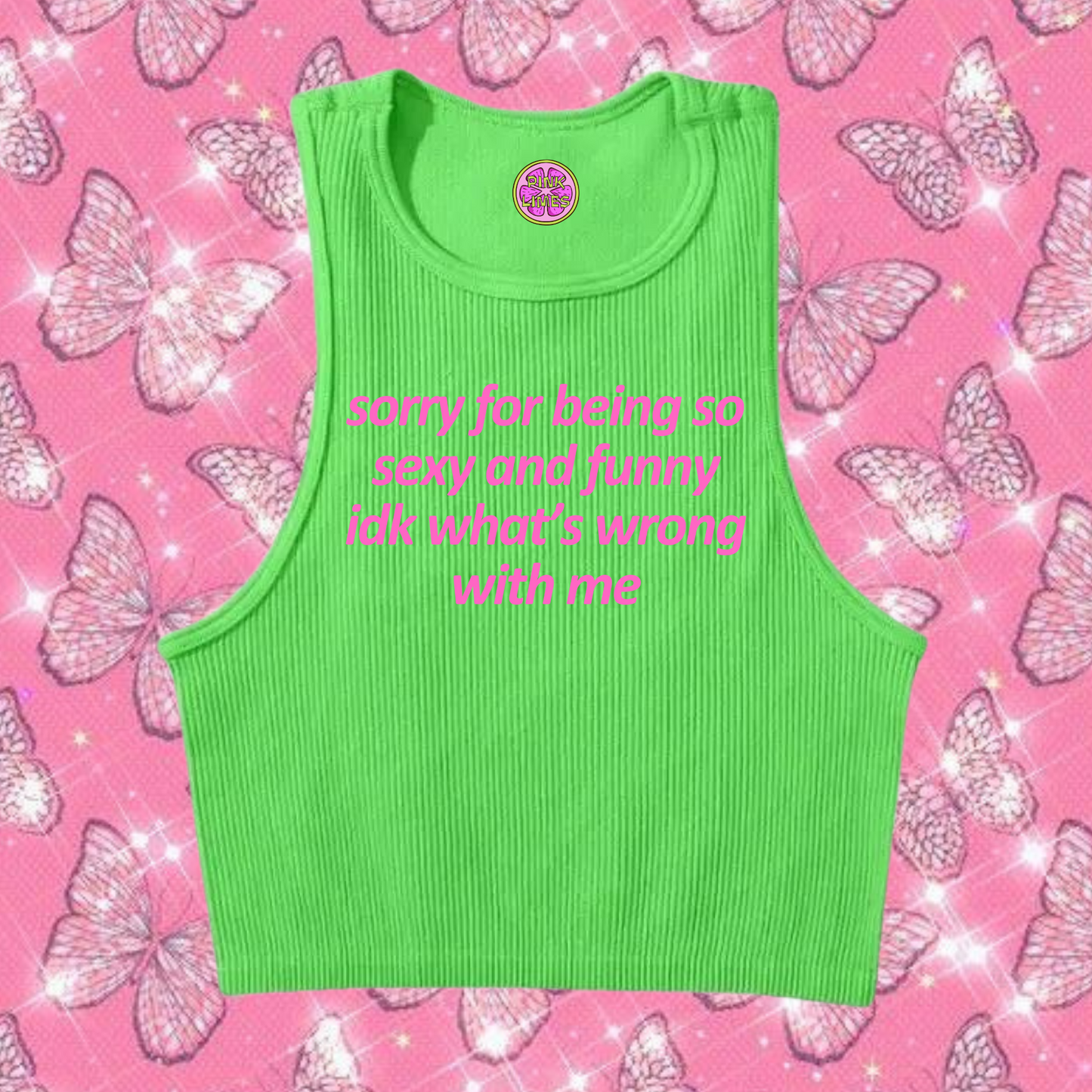 Sorry For Being So Sexy Crop Tank Top Green Shirts & Tops PinkLimes Trending Streetwear