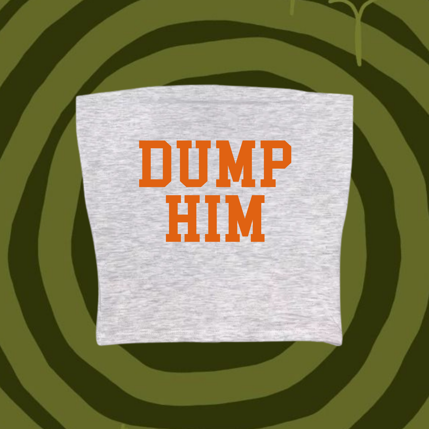 Dump Him Tube Top Gray Shirts & Tops PinkLimes Trending Streetwear