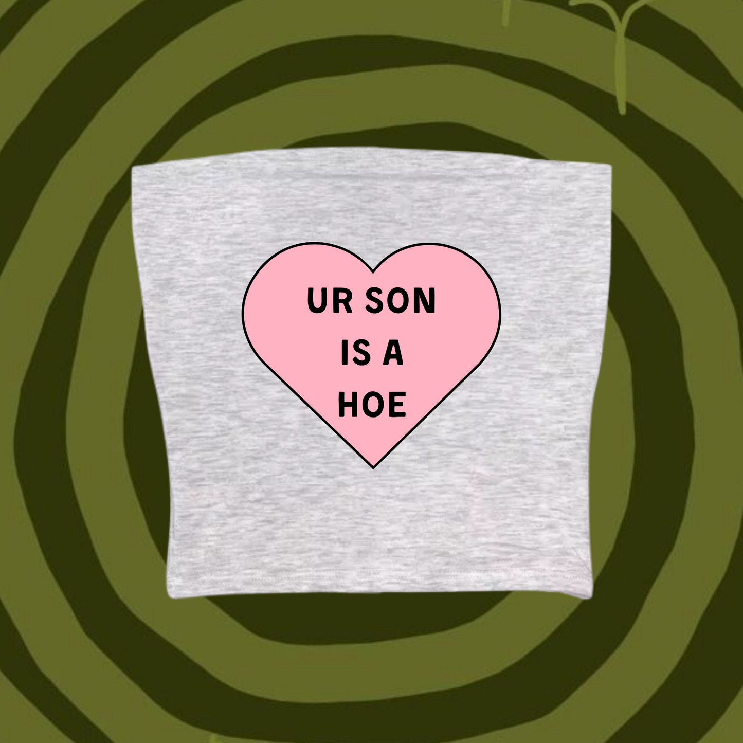 Ur Son Is A Hoe Tube Top Gray Shirts & Tops PinkLimes Trending Streetwear