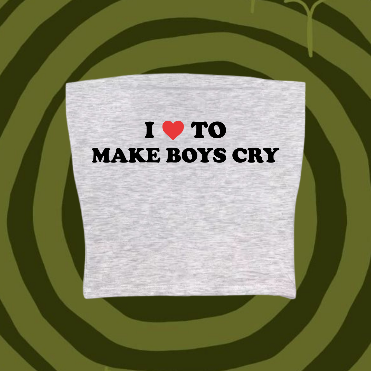 I Love To Make Boys Cry Tube Top Gray Shirts & Tops PinkLimes Trending Streetwear
