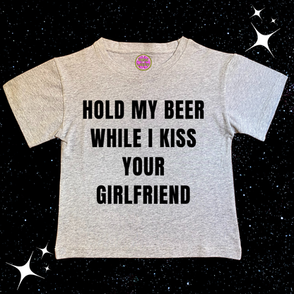 Hold My Beer While I Kiss Your Girlfriend Crop Tee Grey Shirts & Tops PinkLimes Trending Streetwear
