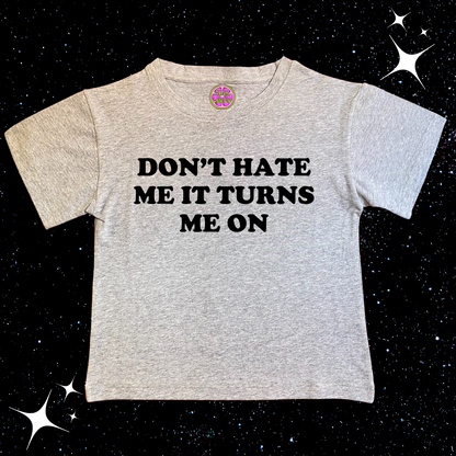 Don't Hate Me It Turns Me On Crop Tee Grey Shirts & Tops PinkLimes Trending Streetwear