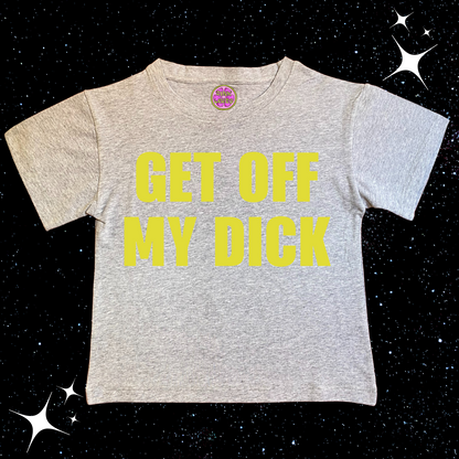 Get Off My D*ck Crop Tee Grey Shirts & Tops PinkLimes Trending Streetwear