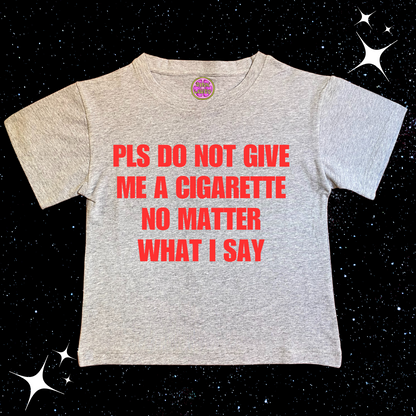 Pls Don't Give Me A Cigarette Crop Tee Grey Shirts & Tops PinkLimes Trending Streetwear